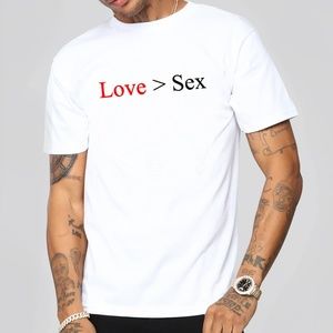 "Love > Sex" T Shirt - White